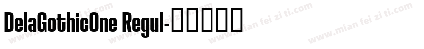DelaGothicOne Regul字体转换